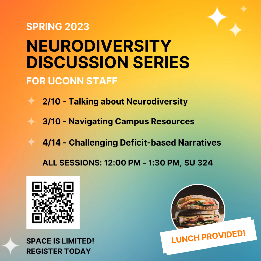 Flyer with a spectrum of colors. Summarizes the details about the Neurodiversity Discussion Series for UConn Staff. Details provided in the article.