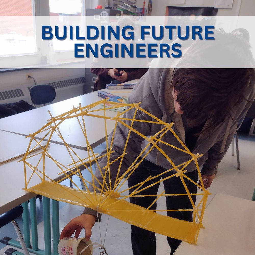 "Building future engineers" with a high school student building a bridge out of pasta